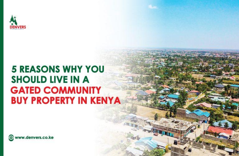 5 Reasons Why You Should Live in a Gated Community in Kenya